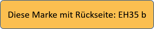 Diese Marke mit Rückseite: EH35 b