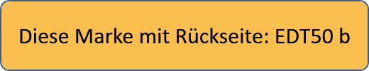 Diese Marke mit Rückseite: EDT50 b