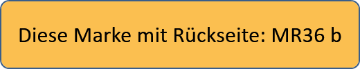 Diese Marke mit Rückseite: MR36 b
