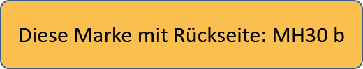 Diese Marke mit Rückseite: MH30 b