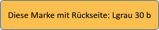 Diese Marke mit Rückseite: Lgrau 30 b
